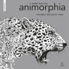 animorphia; colorea, relajate, crea-kerby rosanes-9788467045864