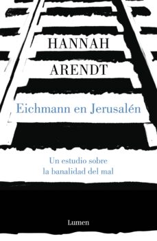 eichmann en jerusalen: un estudio sobre la banalidad del mal-hannah arendt-9788426413451