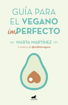 guía para el vegano (im)perfecto-marta martinez canal-9788416076918