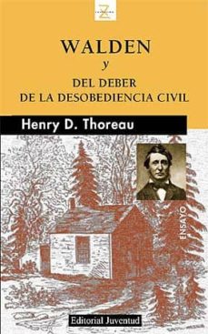 walden o la vida en los bosques y del deber de la desobediencia civil (2ª ed.)-henry david thoreau-9788426137944