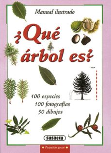 ¿que arbol es?: guia ilustrada de identificacion de 100 especies de arboles-9788430595105