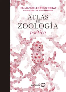 atlas de zoología poética-julie terrazzoni-emmanu pouydebat-9788408214038