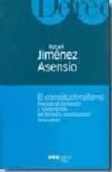 el constitucionalismo: proceso de formacion y fundamentos del der echo constitucional (3ª ed.)-rafael jimenez asensio-9788497682527