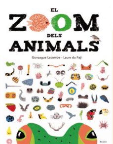 el zoom dels animals-gonzague lacombe-laure du fay-9788447935673