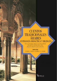 cuentos tradicionales arabes: antologia didactica y bilingüe (inc luye cd-rom) (2ª ed.)-9788495803580