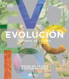 evolucion: historia de la vida-douglas palmer-peter barrett-9788484452881