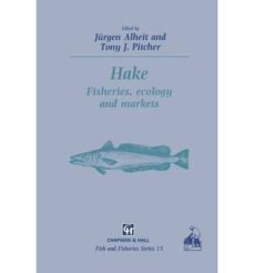 hake: biology, fisheries and markets-jurgen alheit-9789401045674