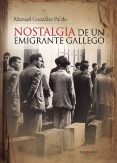 nostalgia de un emigrante gallego-9788416359301