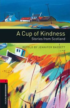 oxford bookworms 3. cup of kindness mp3 pack-jennifer bassett-9780194609883