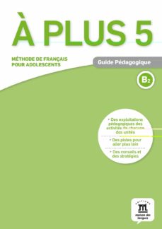 a plus! 5 (b2) guide pédagogique-9788416657636