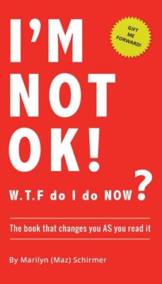 im not ok. w.t.f do i do now?-9780648354505