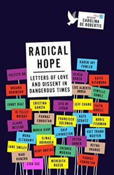 radical hope: letters of passion about hopes and fears from trump s america-carolina de robertis-9780349010106