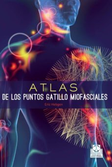 atlas de los puntos gatillo miofasciales-eric hebgen-9788499105635