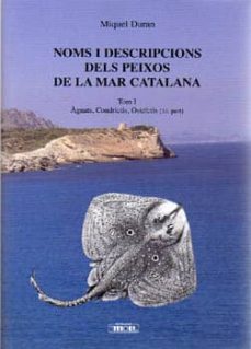 noms i descripcions dels peixos de la mar catalana (vol i-1ªpart)-miguel angel duran-9788427365087