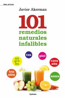 101 remedios naturales infalibles-javier akerman-9788494125850