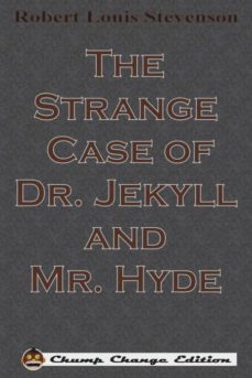 the strange case of dr. jekyll and mr. hyde (chump change edition)-9781640320345