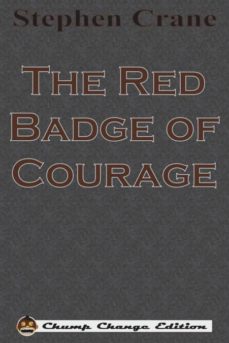 the red badge of courage (chump change edition)-9781640320666