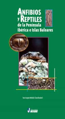 anfibios y reptiles de la peninsula iberica e islas baleare-toni aragon rebollo-9788496423336