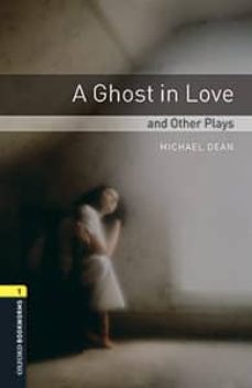 oxford bookworms library 1 ghost in love & plays mp3 pack-michael dean-9780194637381