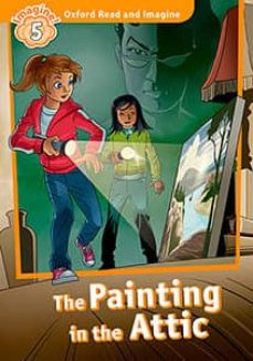 oxford read and imagine 5. pack the painting in the attic-9780194737241