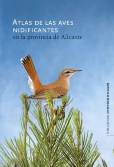 atlas de las aves nidificantes en la provincia de alicante-9788497173575