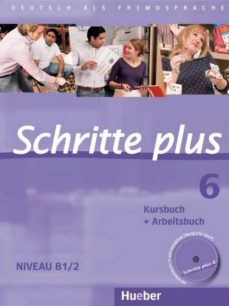 schritte plus 06. kursbuch + arbeitsbuch mit audio-cd zum arbeitsbuch: deutsch als fremdsprache-9783190119165