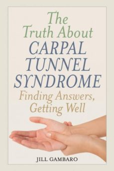 truth about carpal tunnel syndrome, the-9781538107508