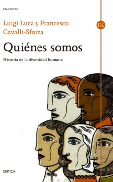 ¿quienes somos?: historia de la diversidad humana-luigi luca cavalli-sforza-9788498928235