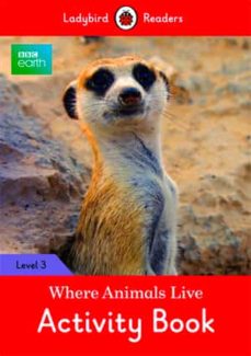 bbc earth: where animals live activity book: level 3 (ladybird readers)-9780241298589