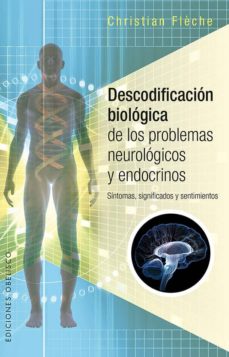 descodificacion biologica de los problemas neurologicos y endocrinos-christian fleche-9788491112457