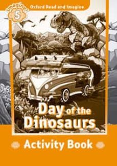 oxford read and imagine 5. day of the dinosaurs activity book-9780194723664