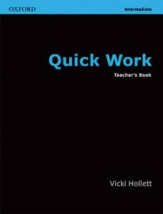 quick work: teacher s book: intermediate-vicki hollet-9780194572972