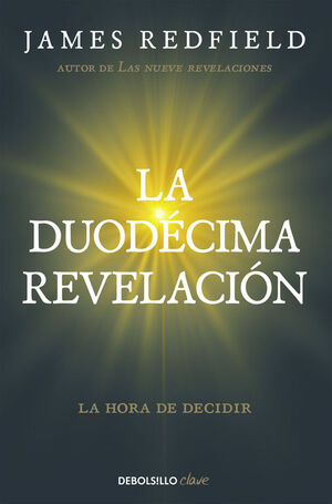 LA DUODÃCIMA REVELACIÃN (LA PROFECÃA CELESTINA 4) de REDFIELD,JAMES