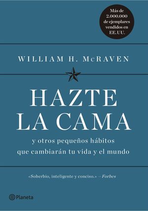 HAZTE LA CAMA de WILLIAM H. MCRAVEN