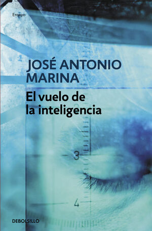 EL VUELO DE LA INTELIGENCIA de MARINA,JOSE ANTONIO