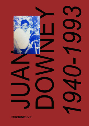 JUAN DOWNEY. 1940-1993 de DOWNEY, JUAN