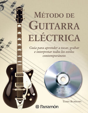 MÉTODO DE GUITARRA ELÉCTRICA (1 TOMO + 1 CD) de BURROWS, TERRY