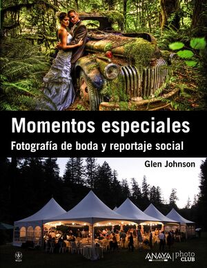 MOMENTOS ESPECIALES. FOTOGRAFÍA DE BODA Y REPORTAJE SOCIAL de JOHNSON, GLEN